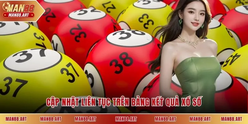 Cập nhật liên tục trên bảng kết quả xổ số