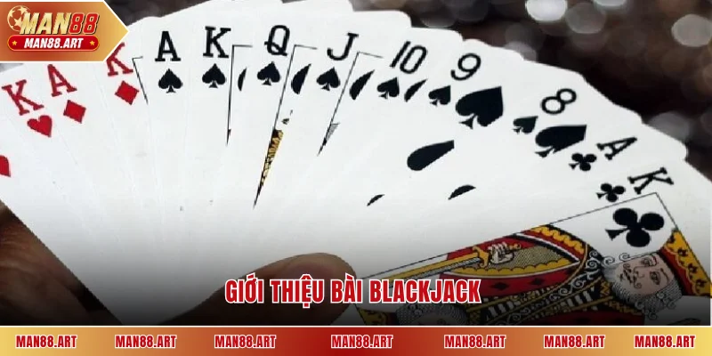 Giới thiệu bài Blackjack