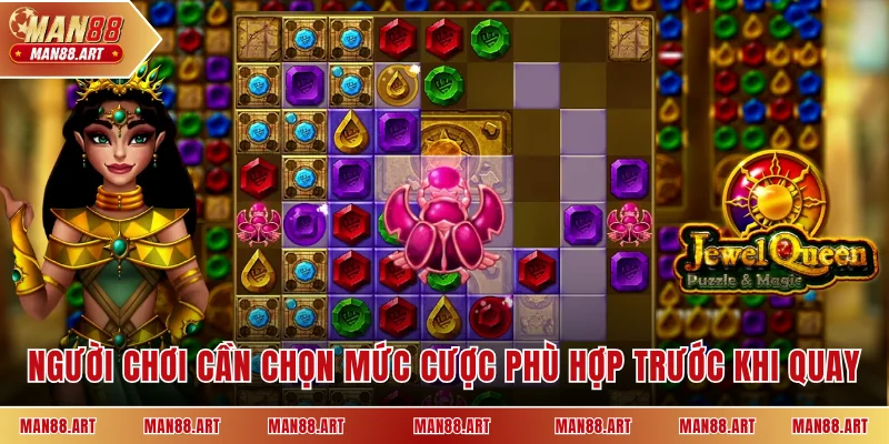 Người chơi cần chọn mức cược phù hợp trước khi quay