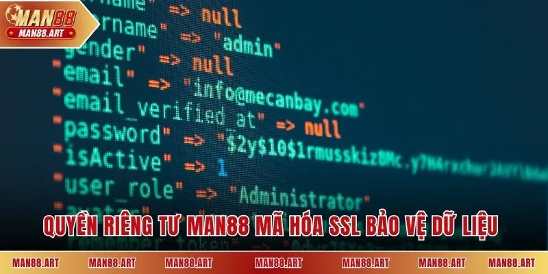 Quyền riêng tư Man88 mã hóa SSL bảo vệ dữ liệu