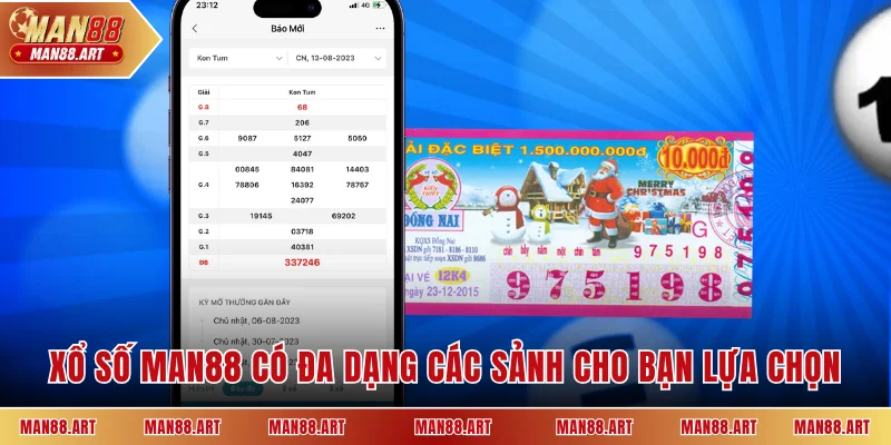 Xổ số MAN88 có đa dạng các sảnh cho bạn lựa chọn
